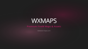 WXMAPS — premium FiveM maps & assets